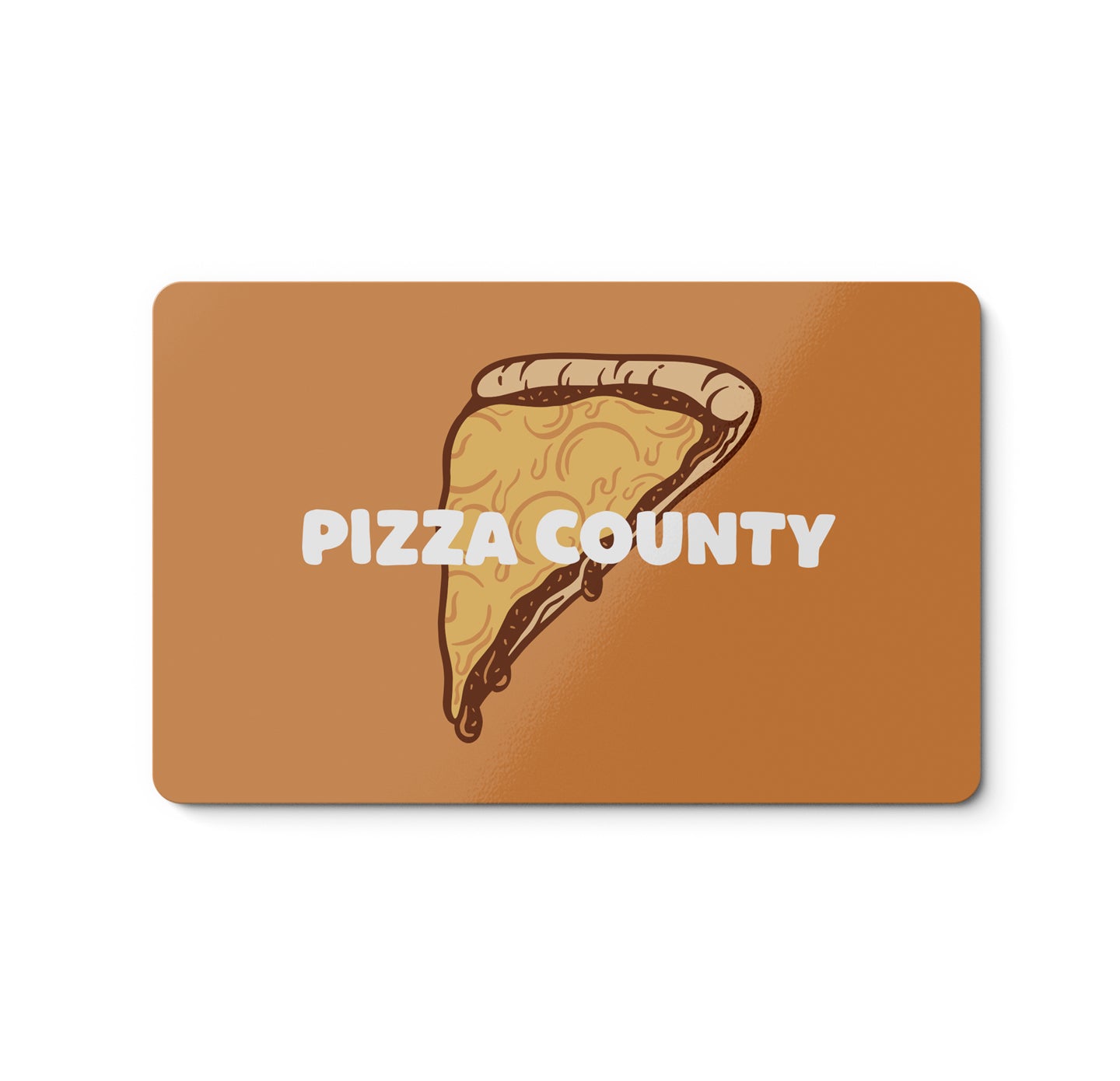 Pizza County Gift Card
